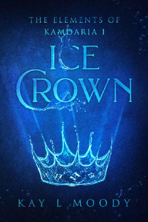 [The Elements of Kamdaria 01] • Ice Crown